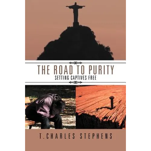 The Road To Purity: Setting Captives Free