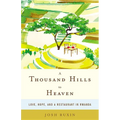 A Thousand Hills to Heaven: Love, Hope, and a Restaurant in Rwanda