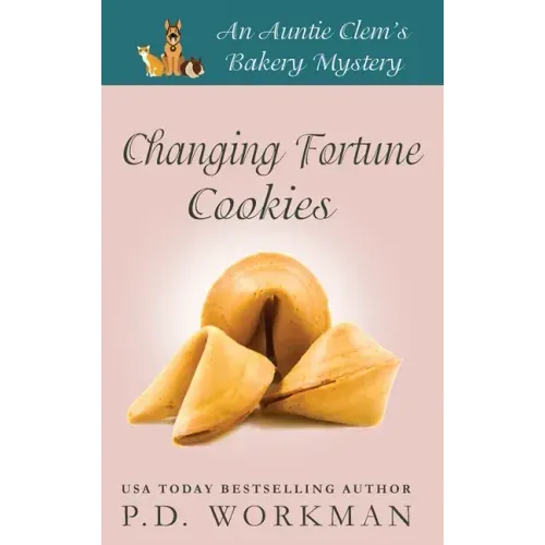 Changing Fortune Cookies: A Cozy Culinary & Pet Mystery