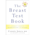 Breast Test Book: A Woman's Guide to Mammography and Beyond