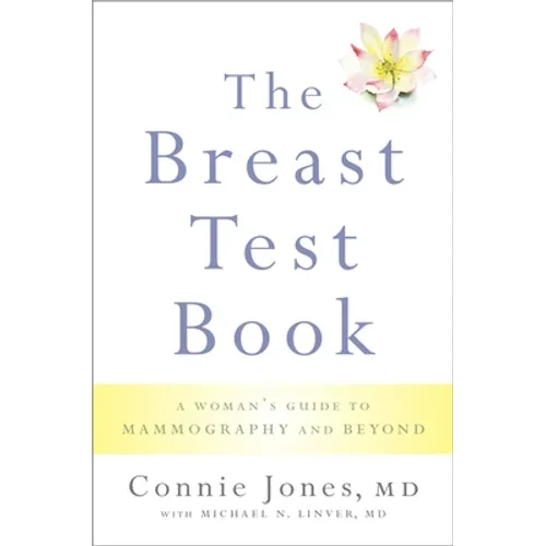 Breast Test Book: A Woman's Guide to Mammography and Beyond