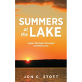 Summers at the Lake: Upper Michigan Moments and Memories