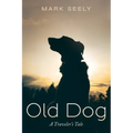 Old Dog: A Traveler's Tale