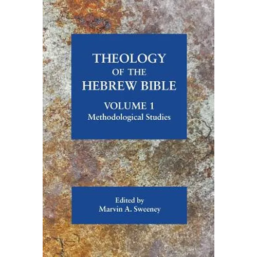 Theology of the Hebrew Bible, volume 1: Methodological Studies