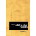 Cactus Culture for Amateurs