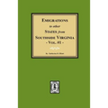 Emigrations to other States from Southside Virginia - Vol. #1