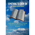Something to Chew on: (A Taste of the Bible)