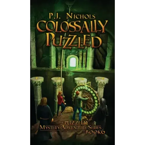 Colossally Puzzled (The Puzzled Mystery Adventure Series: Book 6)