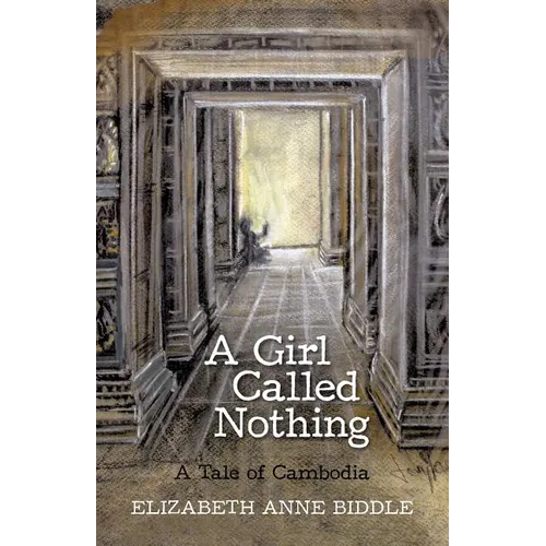 A Girl Called Nothing: A Tale of Cambodia