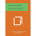 Plato's Cosmology: The Timaeus of Plato Translated with a Running Commentary