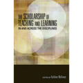 The Scholarship of Teaching and Learning in and Across the Disciplines
