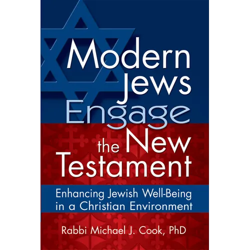 Modern Jews Engage the New Testament: Enhancing Jewish Well-Being in a Christian Environment