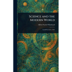 Science and the Modern World