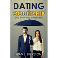 Dating vs. Courtship: And Everything in Between