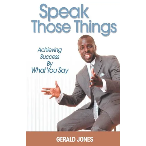Speak Those Things