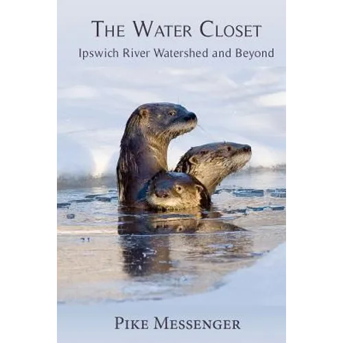 The Water Closet: Ipswich River Watershed and Beyond