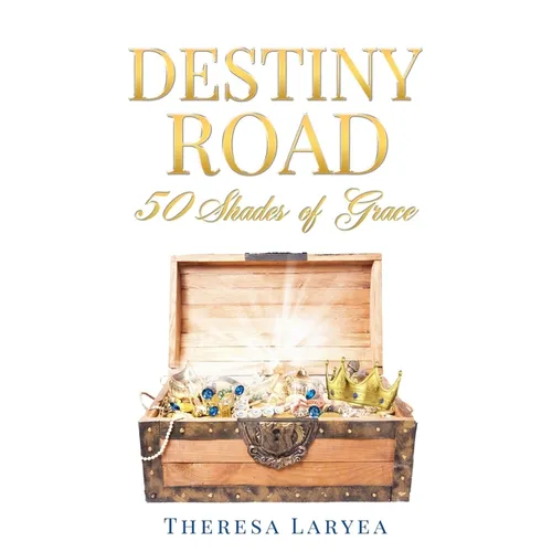 Destiny Road: 50 Shades of Grace