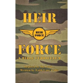 Heir Force: A Bible Curriculum