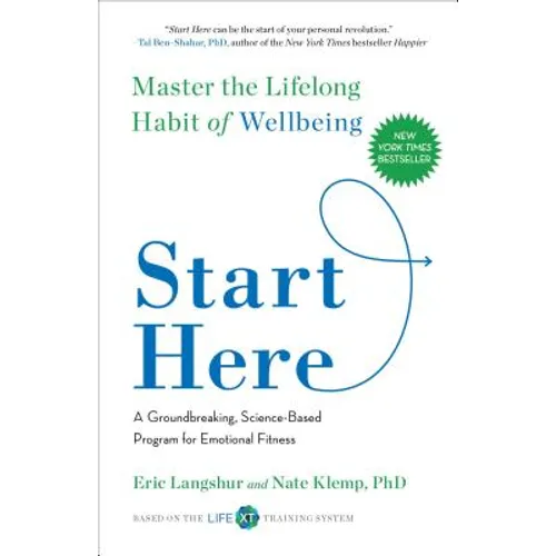 Start Here: Master the Lifelong Habit of Wellbeing