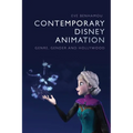 Contemporary Disney Animation: Genre, Gender and Hollywood
