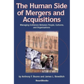 The Human Side of Mergers and Acquisitions: Managing Collisions Between People, Cultures, and Organizations