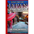 Japan: An Insider's Guide for the Savvy Traveler
