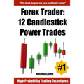 Forex Trader: 12 Candlestick Power Trades