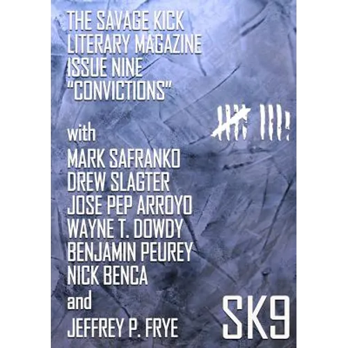 The Savage Kick Issue Nine "Convictions"