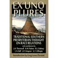 Ex Uno Plures: Traditional Southern Presbyterian Thought on Race Relations