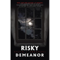 Risky Demeanor