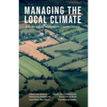 Managing the Local Climate: A Third Way to Respond to Climate Change