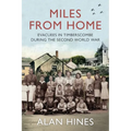 Miles From Home: Evacuees In Timberscombe During The Second World War