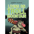Living on Troll Mountain