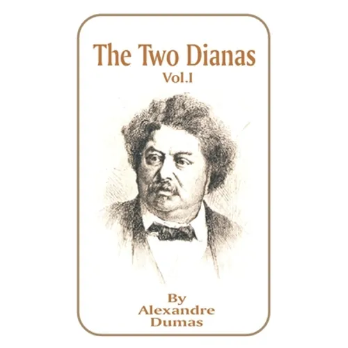 The Two Dianas: Volume 1