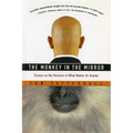 The Monkey in the Mirror: Essays on the Science of What Makes Us Human