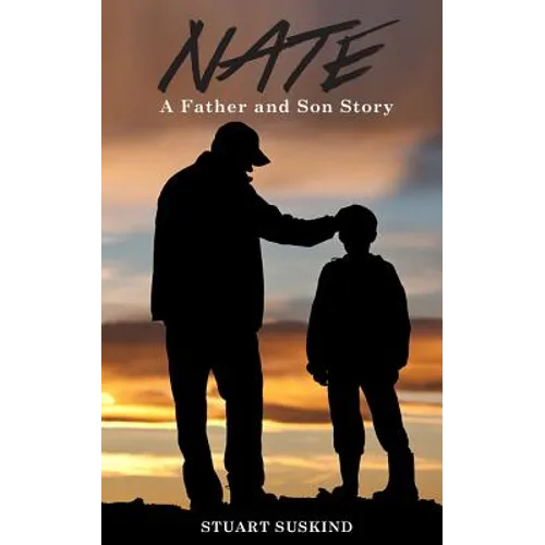 Nate: A Father and Son Story