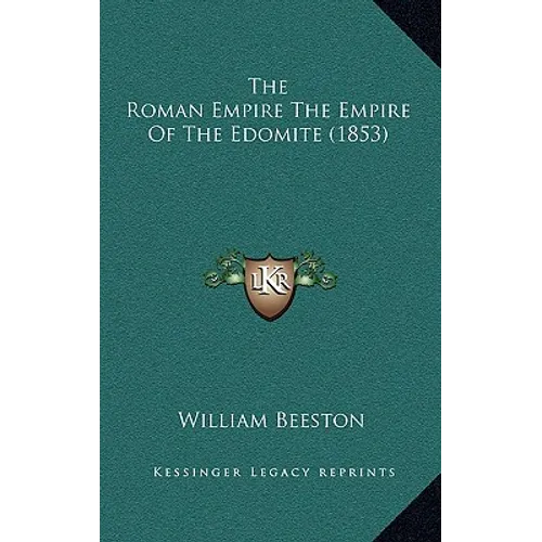 The Roman Empire The Empire Of The Edomite (1853)