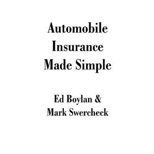 Automobile Insurance Made Simple