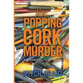The Popping Cork Murder: A St. James City, Florida Mystery