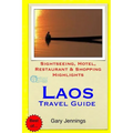 Laos Travel Guide: Sightseeing, Hotel, Restaurant & Shopping Highlights