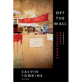 Off the Wall: A Portrait of Robert Rauschenberg