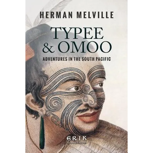 Typee & Omoo: Adventures In the South Pacific