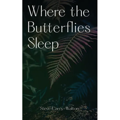 Where the Butterflies Sleep
