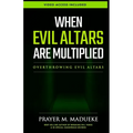 When Evil Altars are Multiplied