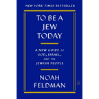 To Be a Jew Today: A New Guide to God, Israel, and the Jewish People - Paperback