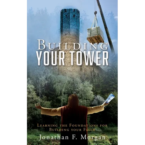 Building your Tower: Learning the Foundations for Building your Faith