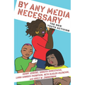 By Any Media Necessary: The New Youth Activism
