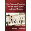 With Courage and Conviction: Orland, Indiana and the Abolitionist Movement