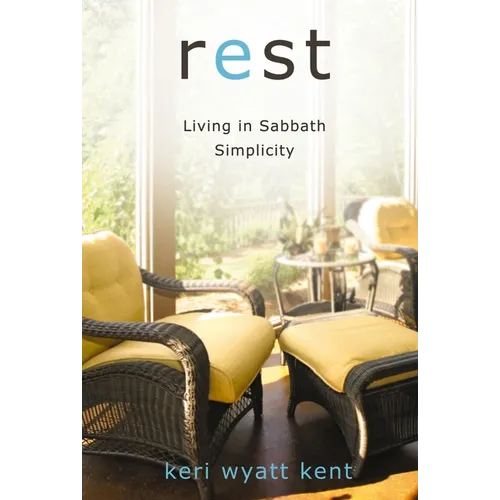 Rest: Living in Sabbath Simplicity