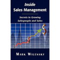 Inside Sales Management: Secrets to Growing Salespeople and Sales